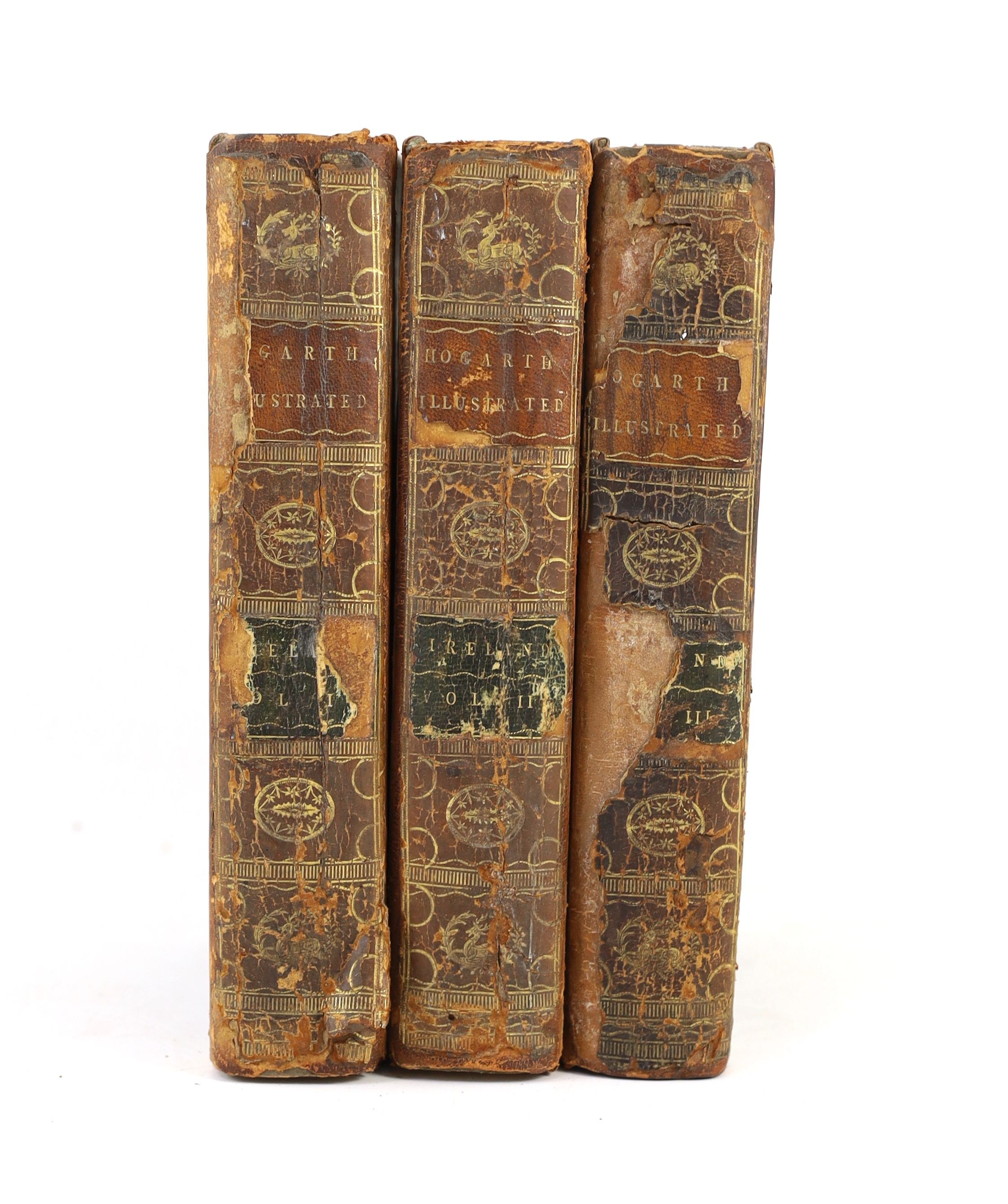 Ireland, John - Hogarth Illustrated, 1st edition, 3 vols, 8vo, calf, with 3 portraits, 3 engraved titles and 122 plates, spines and boards chipped and with loss, London, 1791-98